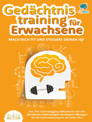 cover image of Gedächtnistraining für Erwachsene--Mach dich fit und steigere deinen IQ!